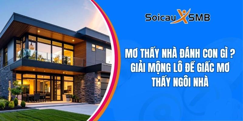 Mơ thấy nhà đánh con gì