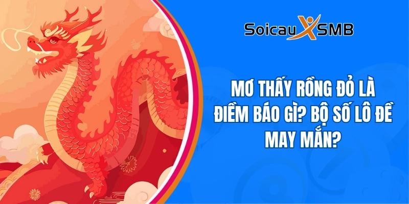 nằm mơ thấy rồng đỏ