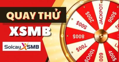 Quay thử MB 10/8/2026 - Quay thử XSMB giờ hoàng đạo