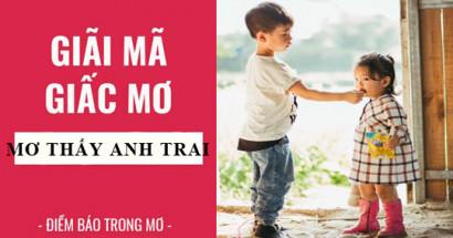 Mơ thấy anh trai đánh con gì? Ý nghĩa đằng sau giấc mơ